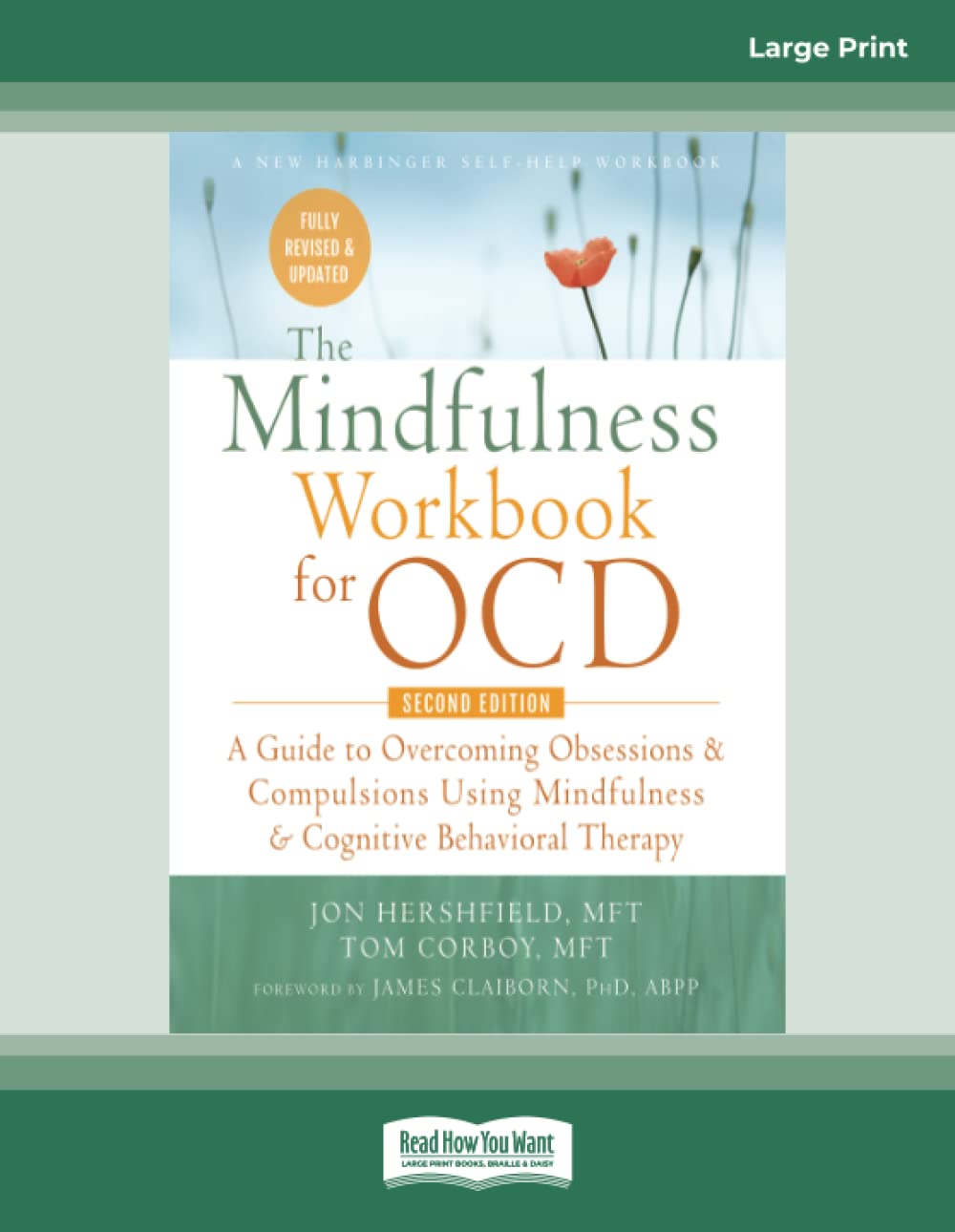 The Mindfulness Workbook for OCD: A Guide to Overcoming Obsessions and Compulsions Using Mindfulness and Cognitive Behavioural Therapy