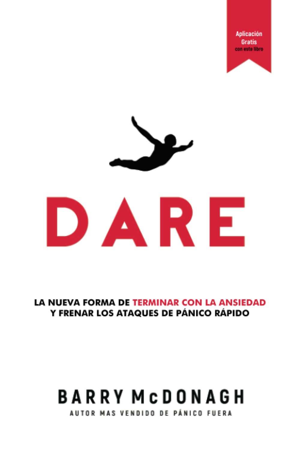 DARE: The New Way to End Anxiety and Stop Panic Attacks - Barry McDonagh Book