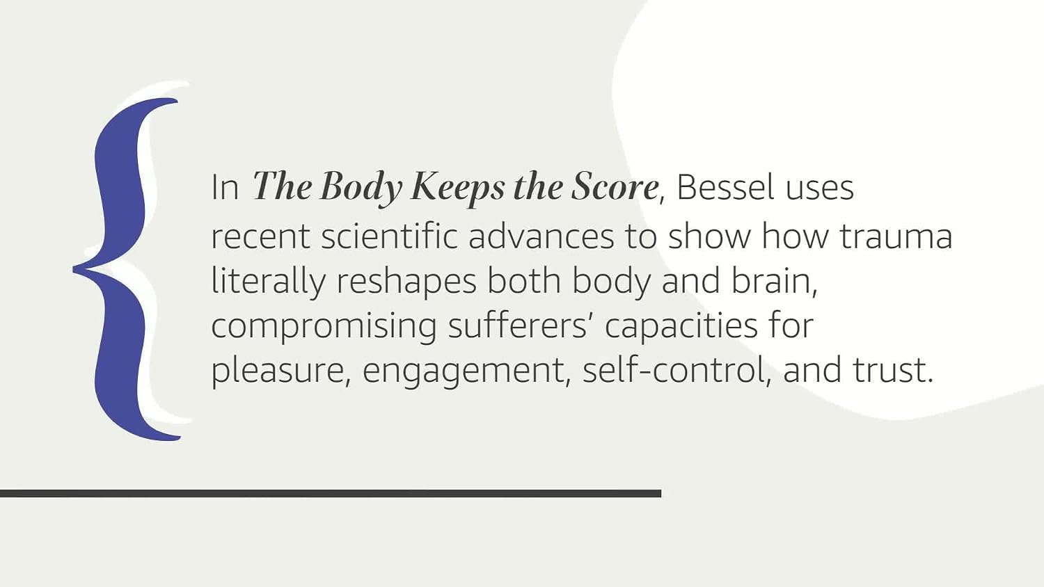 The Body Keeps the Score: Brain, Mind, and Body in the Healing of Trauma