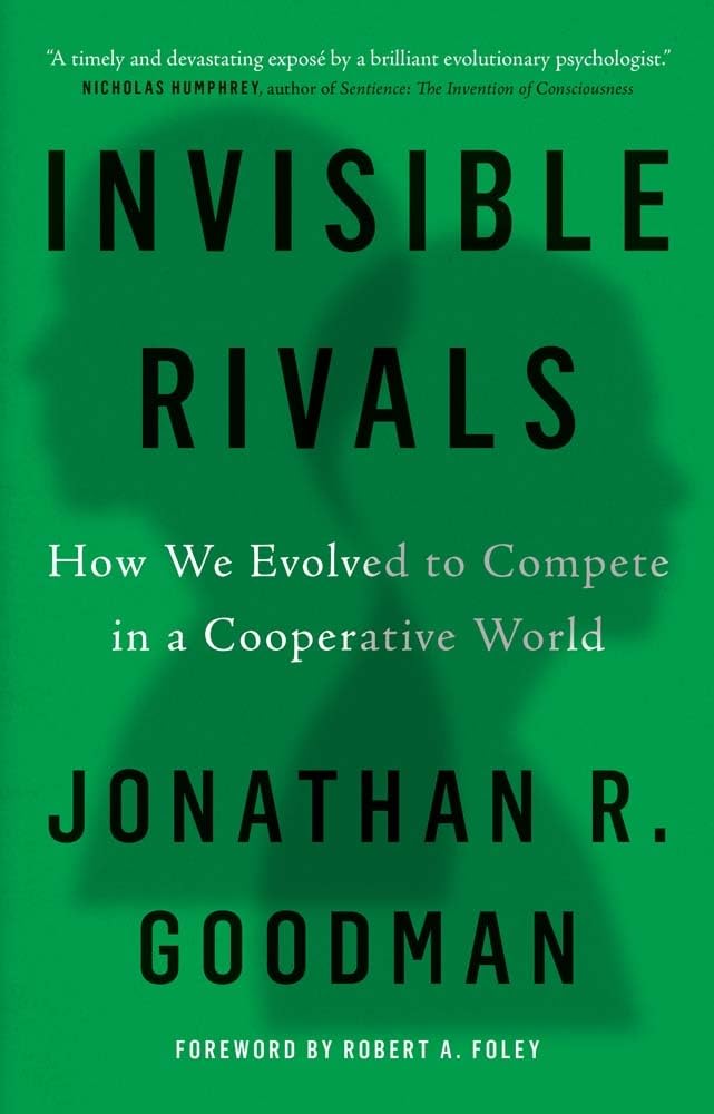 Invisible Rivals: How We Evolved to Compete in a Co-operative World