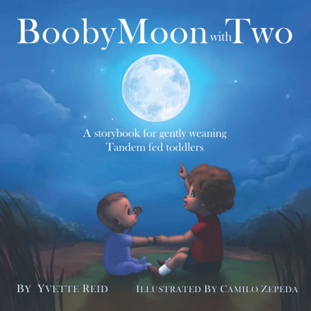 Booby Moon with Two: A Storybook for Gently Weaning Tandem-Fed Toddlers (Booby Moon Collection)