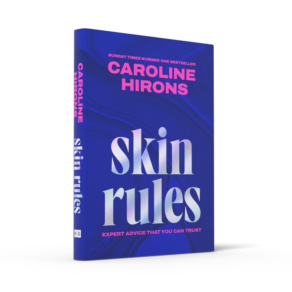 Skin Rules by Caroline Hirons – 2026 Guide to Glowing, Healthy Skin