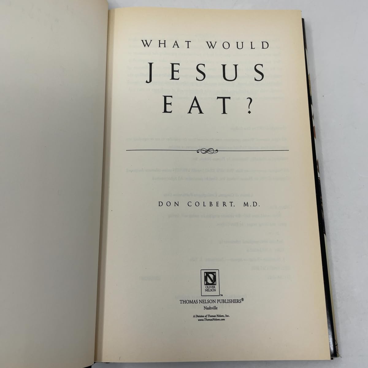 What Would Jesus Eat?: The Ultimate Program for Eating Well, Feeling Great, and Living Longer