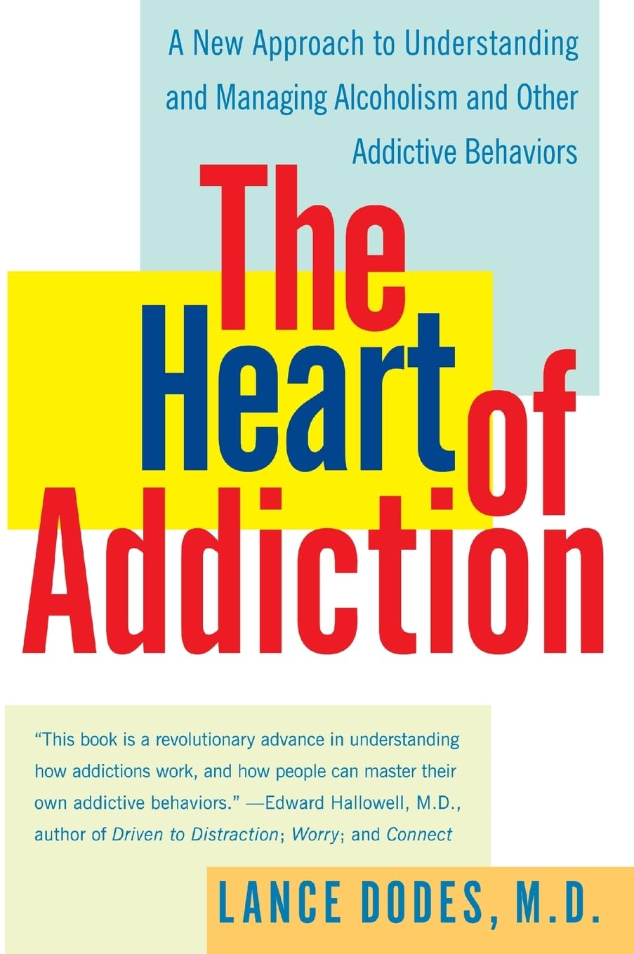 The Heart of Addiction: A New Approach to Understanding and Managing Alcoholism and Other Addictive Behaviours – A Radical Psychiatrist's Guide to Emotional Roots and Recovery