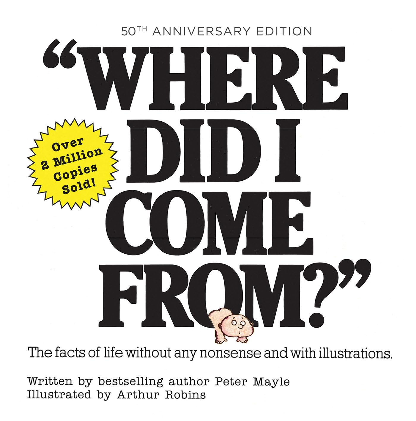Where Did I Come From? 50th Anniversary Edition: An Illustrated Children's Book about Human Sexuality