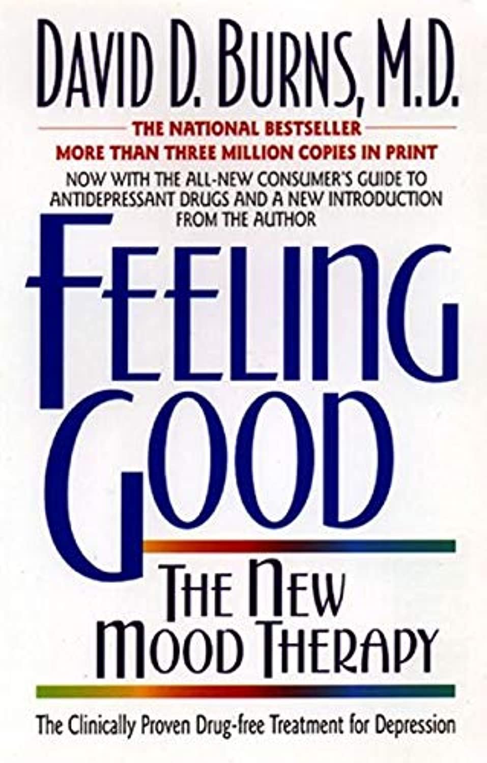 Feeling Good: Overcome Anxiety and Depression with Proven Techniques