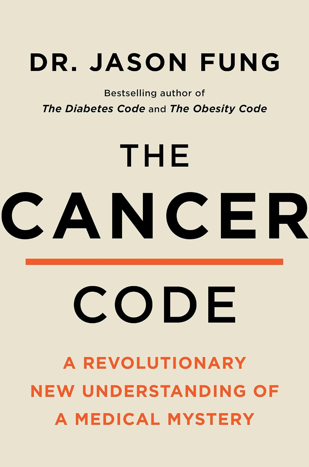 The Cancer Code: Understanding Cancer as an Evolutionary Disease (The Wellness Code, 3)