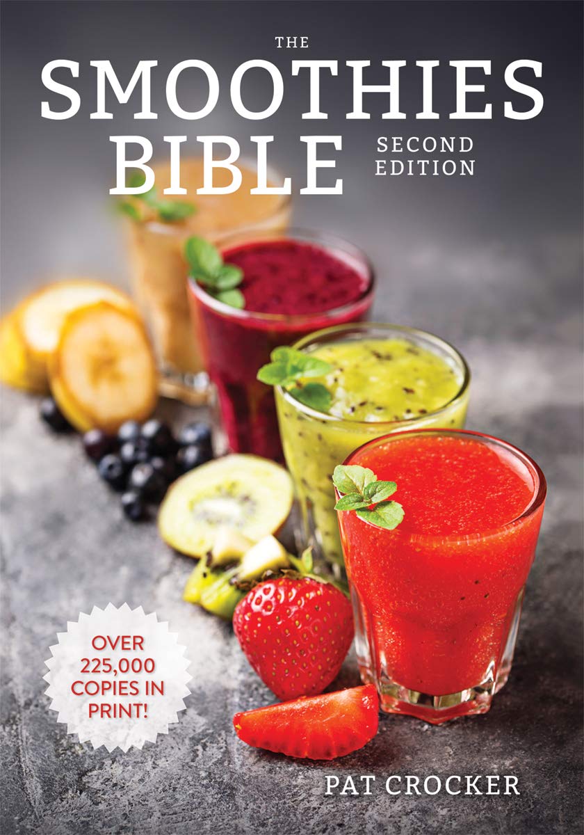 The Smoothies Bible: Healthy Smoothie Recipes for Energy, Cleansing & Wellness