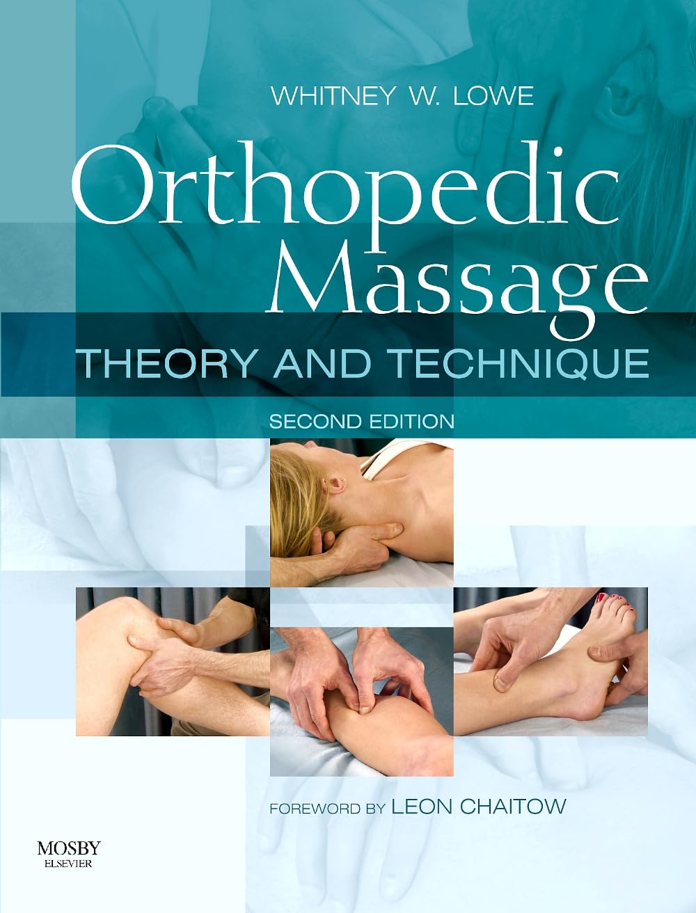 Orthopaedic Massage: Theory and Technique