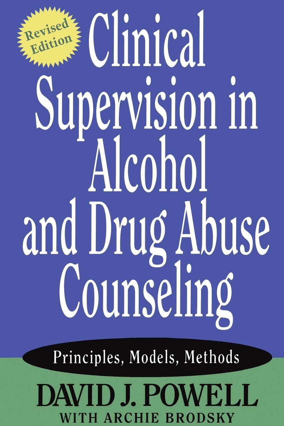 Clinical Supervision in Alcohol and Drug Abuse Counselling: Principles, Models, Methods