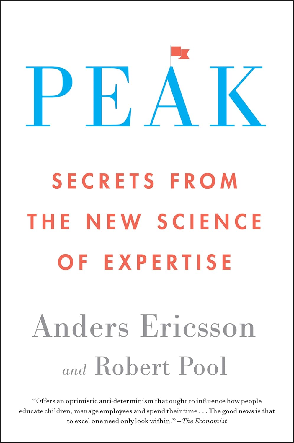 Peak: Unleashing Your Inner Champion Through Revolutionary Methods for Skill Acquisition and Performance Enhancement in Work, Sports, and Life