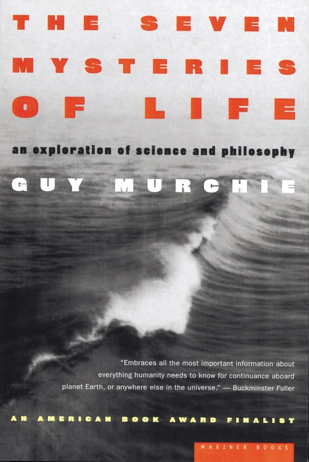 The Seven Mysteries of Life: An Exploration of Science and Philosophy – A Quest for Knowledge and Discovery Across Interconnected Disciplines