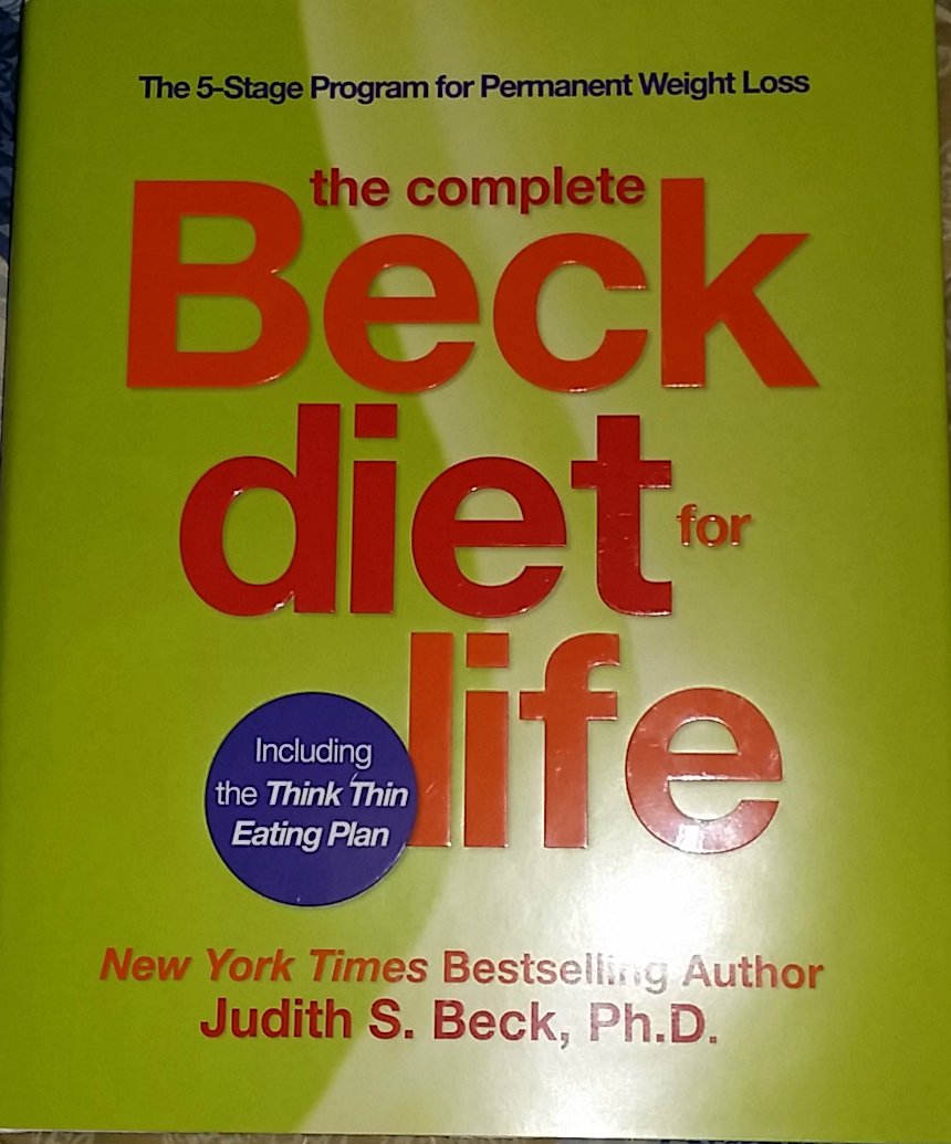 The Complete Beck Diet for Life: The Five-Stage Programme for Permanent Weight Loss