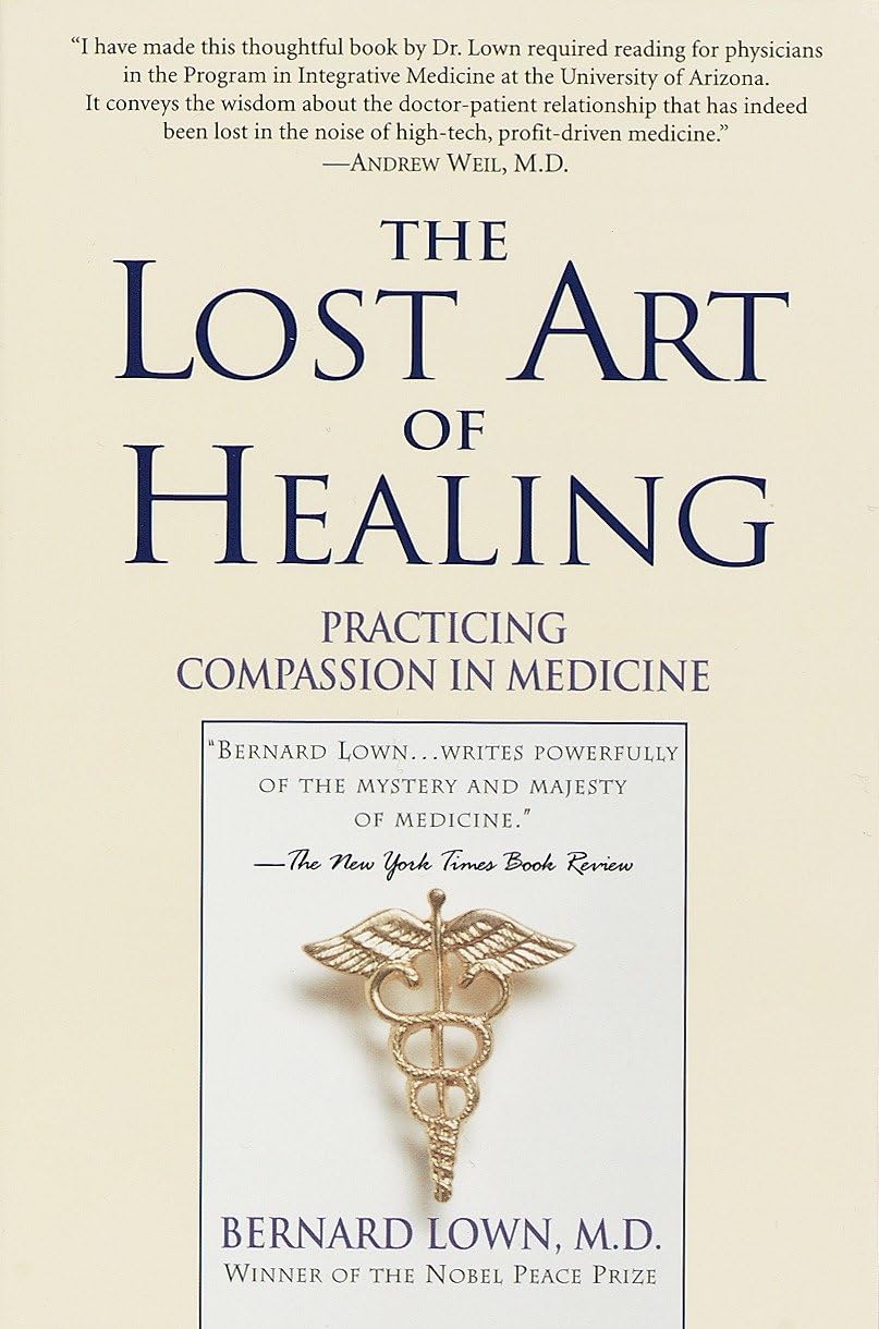 The Lost Art of Healing: Practising Compassion in Medicine