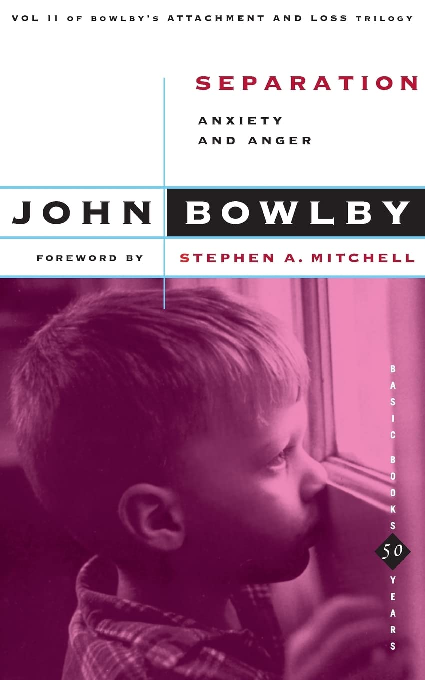 Separation: Anxiety and Anger (Basic Books Classics) Volume 2