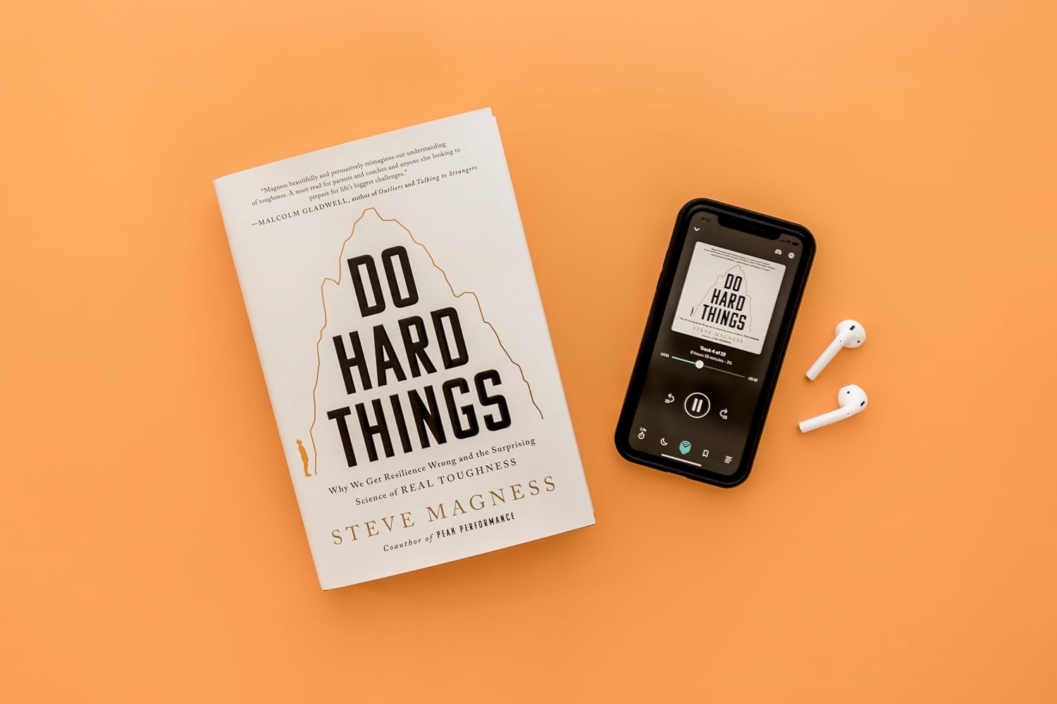 Do Hard Things: Why We Get Resilience Wrong and the Surprising Science of Real Toughness