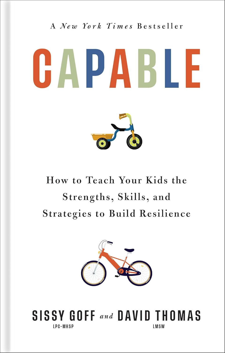 Capable: How to Teach Your Kids the Strengths, Skills, and Strategies to Build Resilience (A Parent's Guide in an Anxious Generation—Help Your Child Take Risks, Self-Regulate & Overcome Challenges)