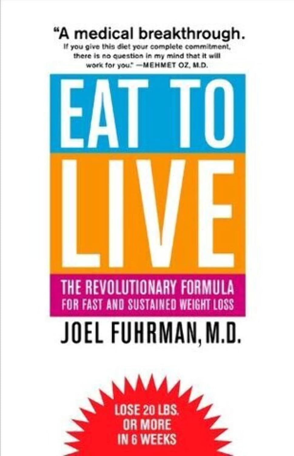 Eat to Live: The Revolutionary Formula for Fast and Sustained Weight Loss (Canadian Edition)