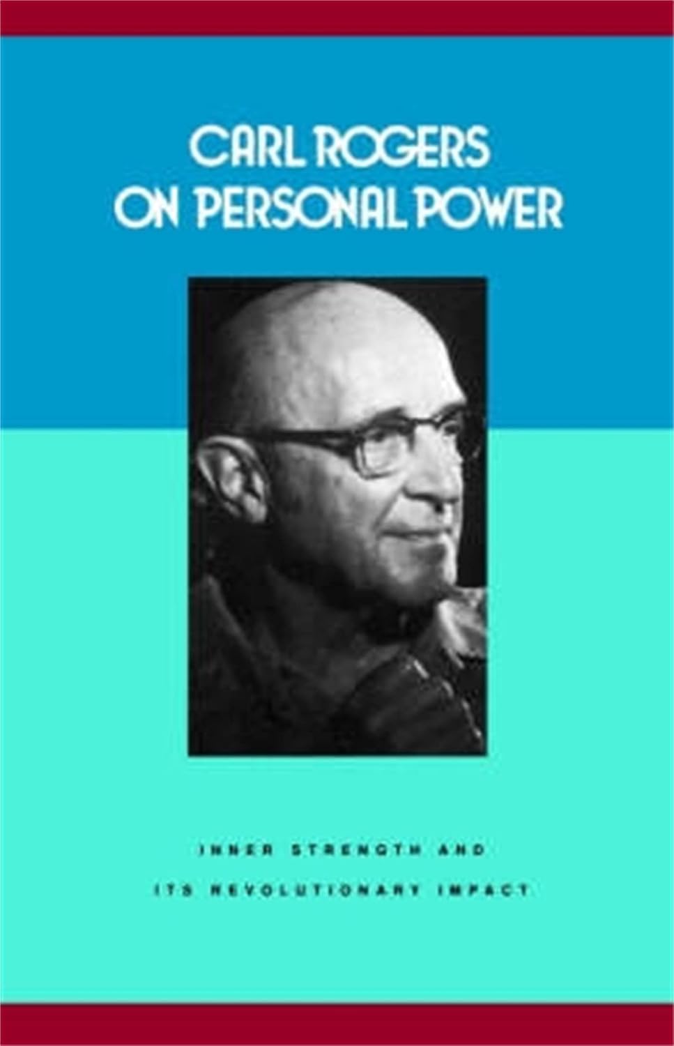 Carl Rogers on Personal Power: Inner Strength and Its Revolutionary Impact (Canadian Edition)