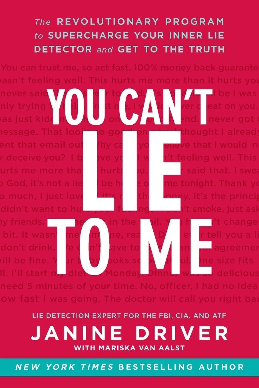 You Can't Lie to Me: The Revolutionary Programme to Supercharge Your Inner Lie Detector and Get to the Truth
