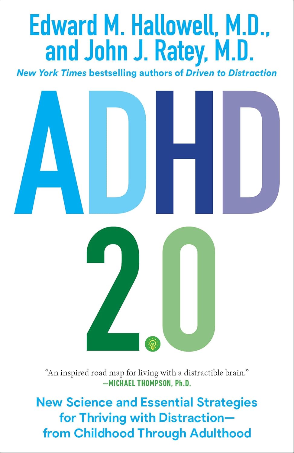 ADHD 2.0: New Science and Essential Strategies for Thriving with Distraction—from Childhood through Adulthood
