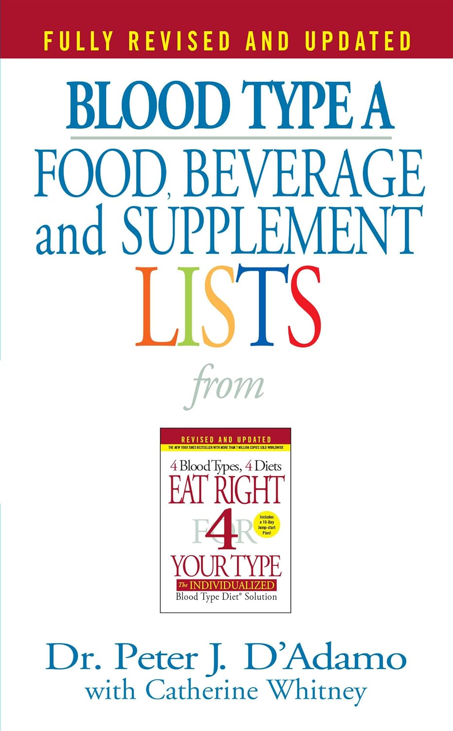 Blood Type A: Food, Beverage and Supplementary Lists from Eat Right 4 Your Type