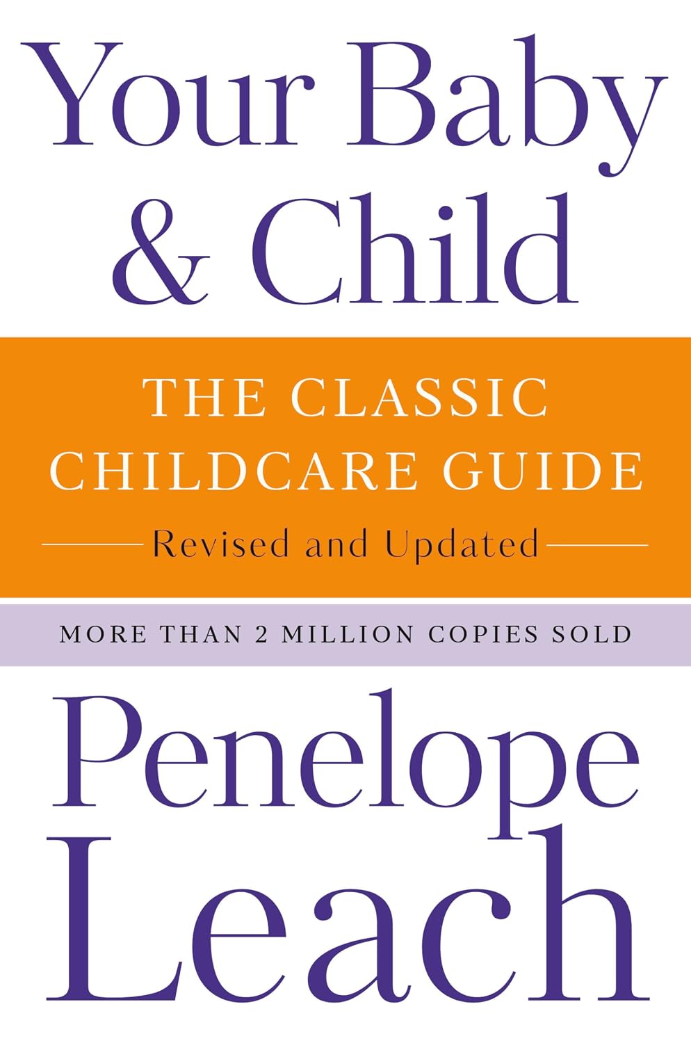 Your Baby & Child: The Classic Child Care Guide, Revised and Updated