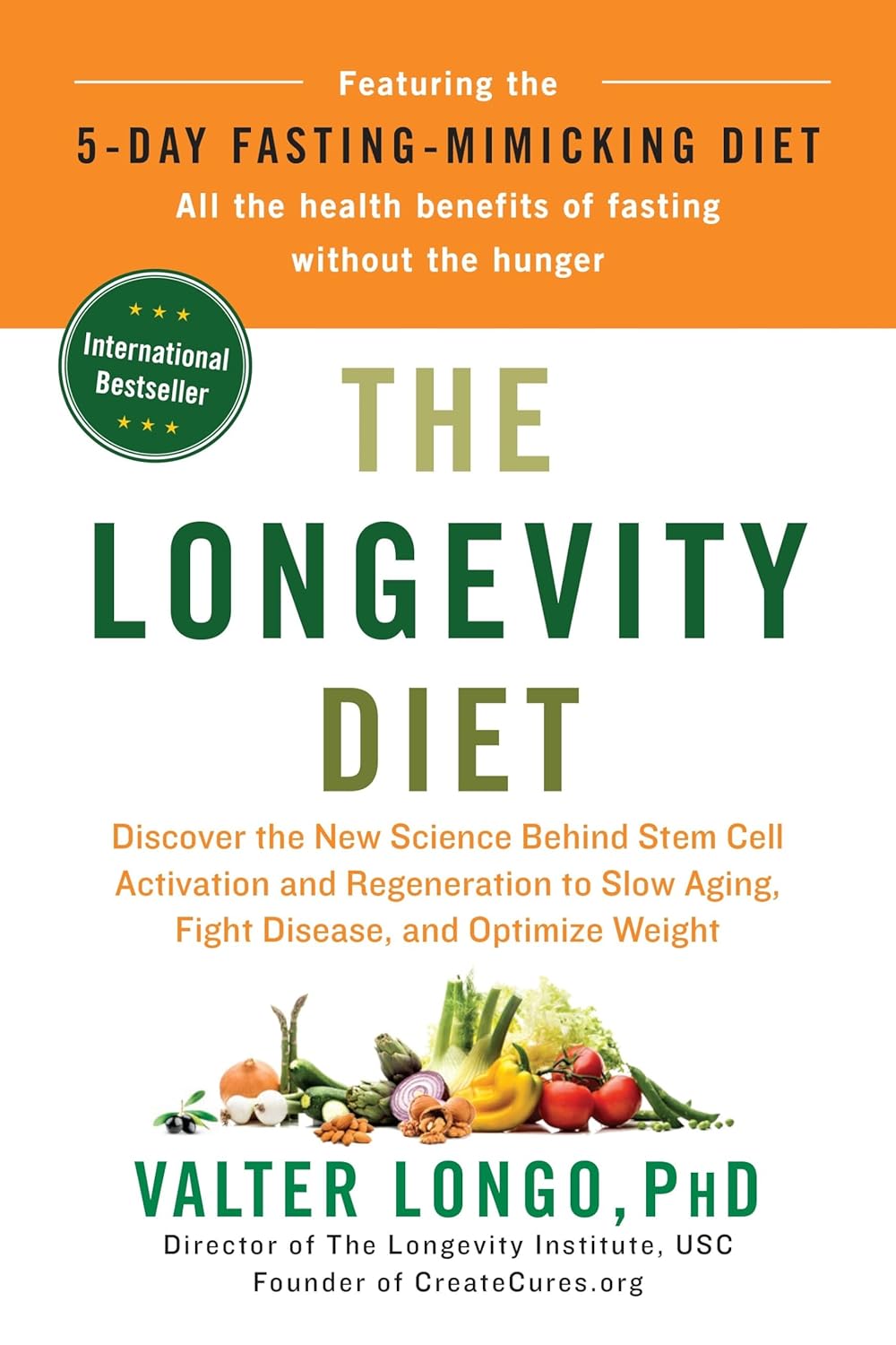 The Longevity Diet: Discover the New Science Behind Stem Cell Activation and Regeneration to Slow Ageing, Fight Disease, and Optimize Weight