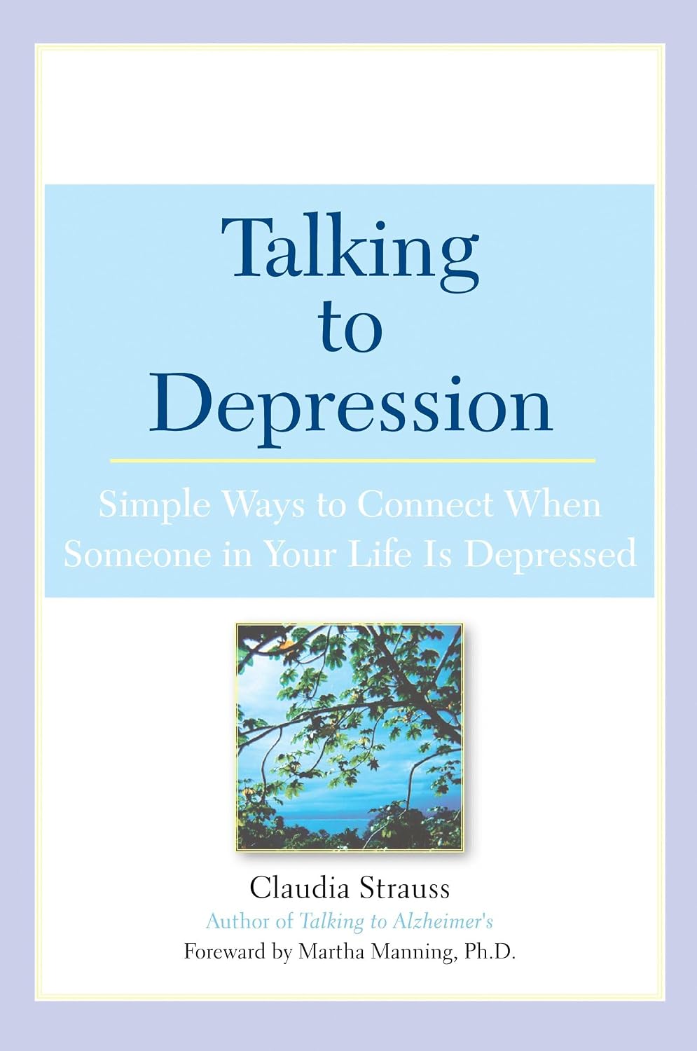 Talking to Depression: Simple Ways to Connect When Someone in Your Life Is Depressed