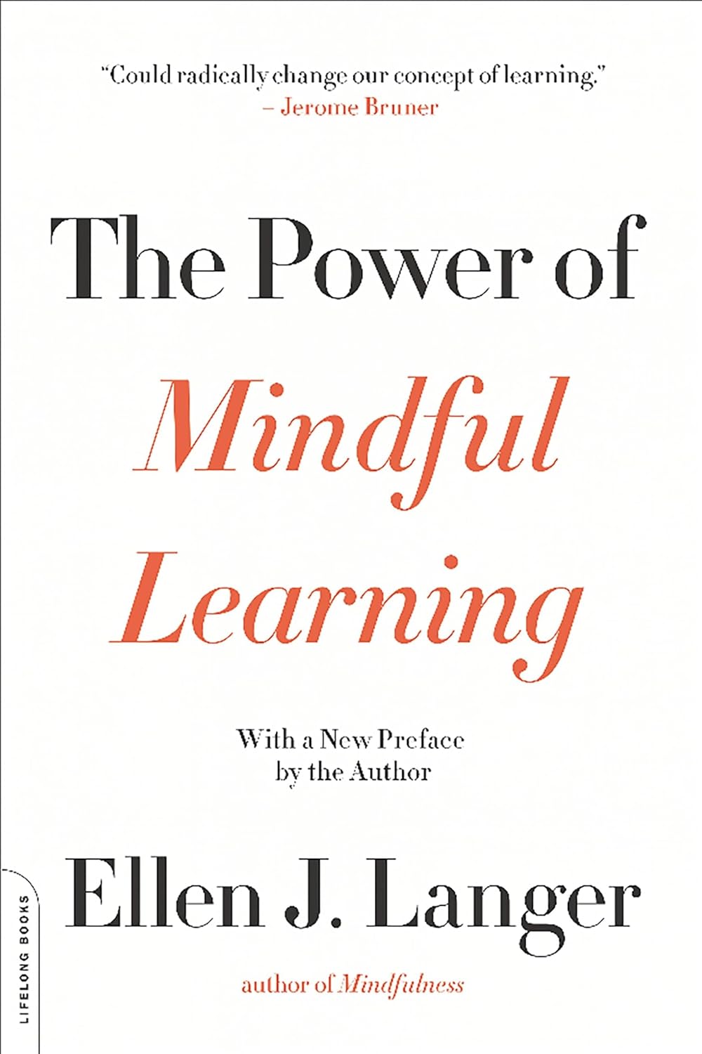 The Power of Mindful Learning (A Merloyd Lawrence Book)