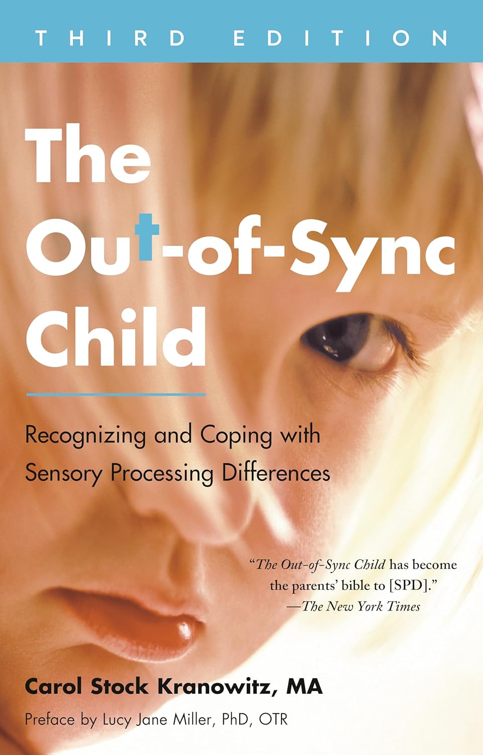 The Out-of-Sync Child, Third Edition: Recognizing and Coping with Sensory Processing Differences (Canadian Edition)