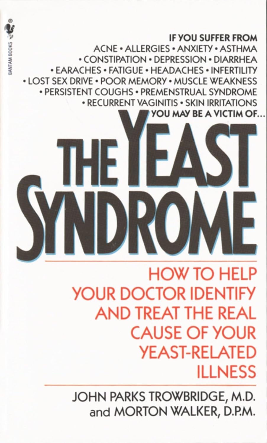 The Yeast Syndrome: How to Help Your Doctor Identify & Address the Real Cause of Your Yeast-Related Illness