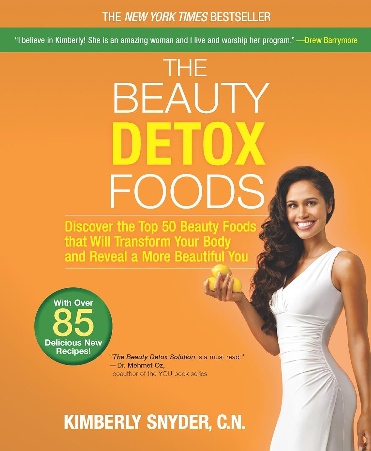 The Beauty Detox Foods: Unveiling the Top 50 Superfoods to Transform Your Body and Unlock a More Beautiful You – A Celebrity Nutritionist's Guide to Weight Loss and Glowing Skin