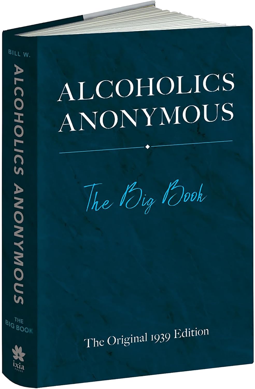 Alcoholics Anonymous: The Big Book - The Original 1939 Edition