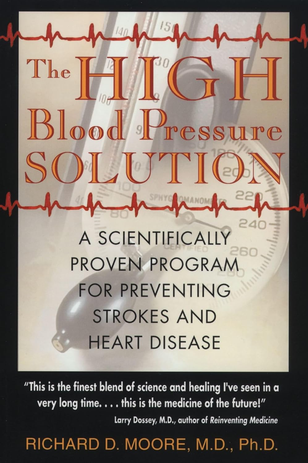 The High Blood Pressure Solution: A Scientifically Proven Program for Stroke and Heart Disease Prevention