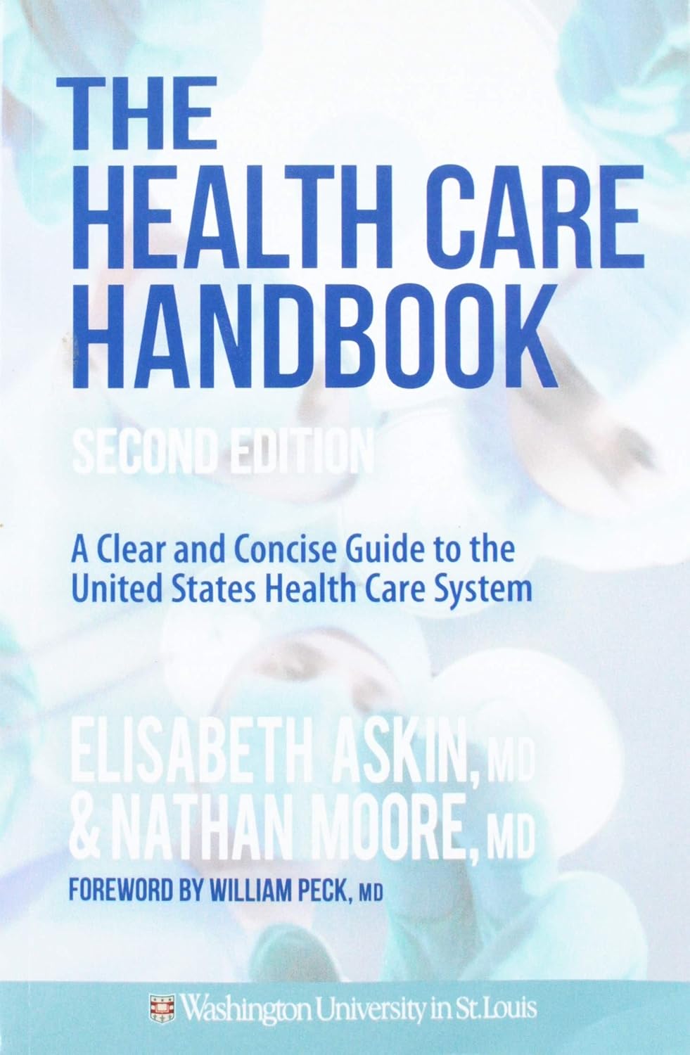 The Health Care Handbook: A Clear & Concise Guide to the U.S. Health Care System