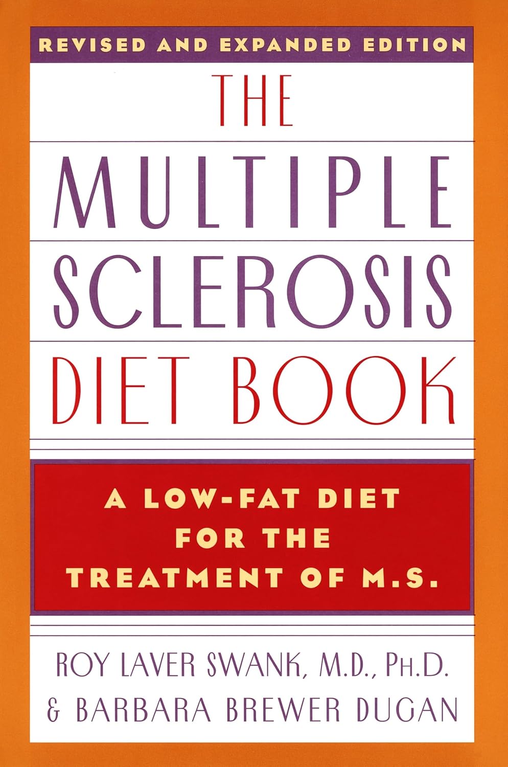The Multiple Sclerosis Diet Book: A Low-Fat Diet for the Management of M.S., Revised and Expanded Edition