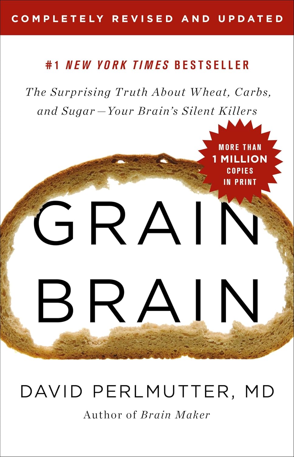 Grain Brain: The Surprising Truth About Wheat, Carbs, and Sugar – Your Brain's Silent Killers