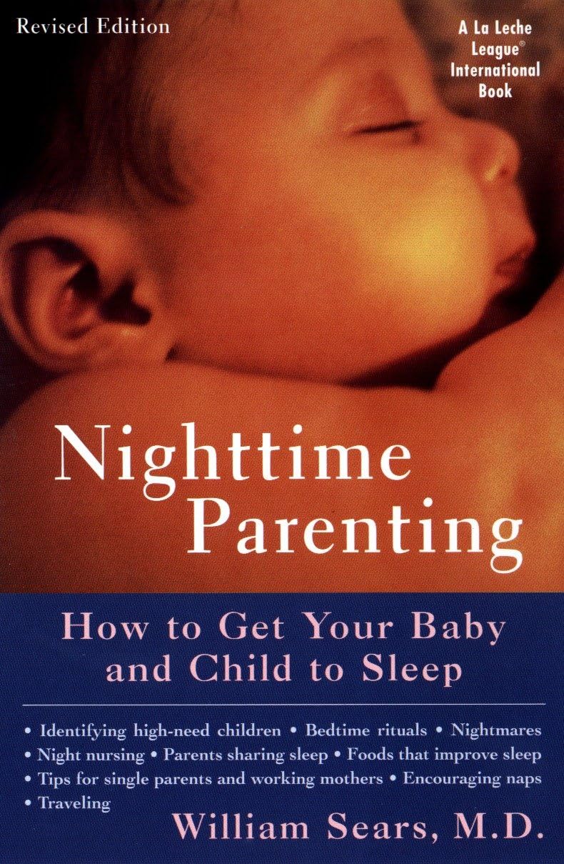 Night-time Parenting: How to Get Your Baby and Child to Sleep