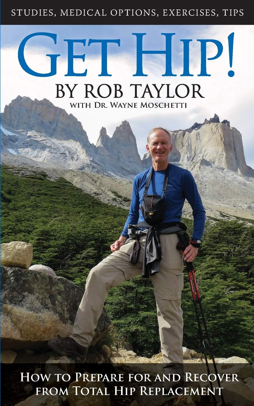 Get Hip! How to Prepare for and Recover from Total Hip Replacement – Canadian Edition