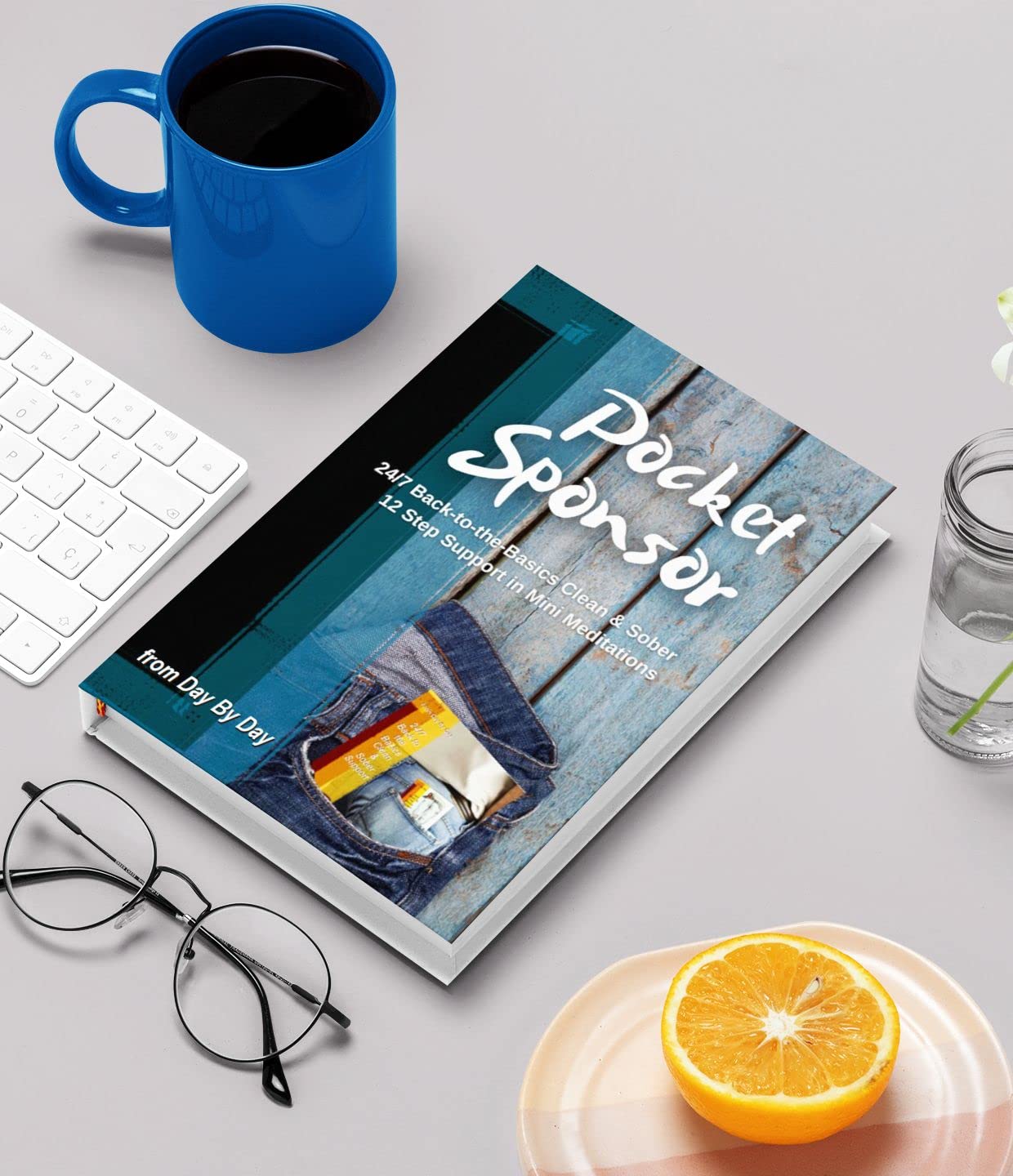Pocket Sponsor: 24/7 Back-to-the-Basics Clean & Sober 12 Step Support in Mini Meditations
