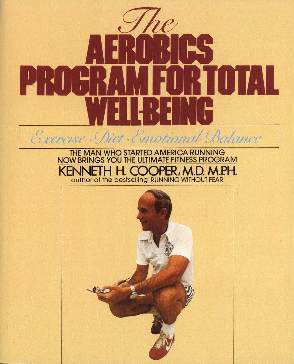 Aerobics Program For Total Well-Being: Exercise, Diet, and Emotional Balance