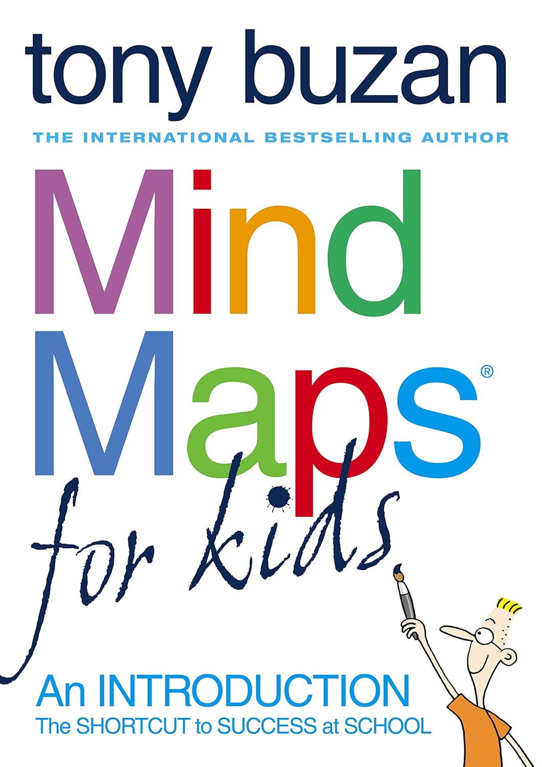 Mind Maps For Kids: The Proven Path to School Success - A Hands-On Workbook for Memory, Focus and Study Skills