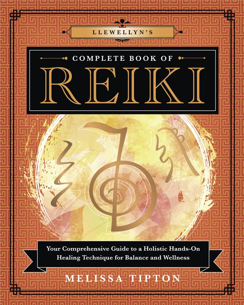 Llewellyn's Complete Book of Reiki: Your Comprehensive Guide to a Holistic Hands-On Healing Technique for Balance and Wellness (Canadian Edition)
