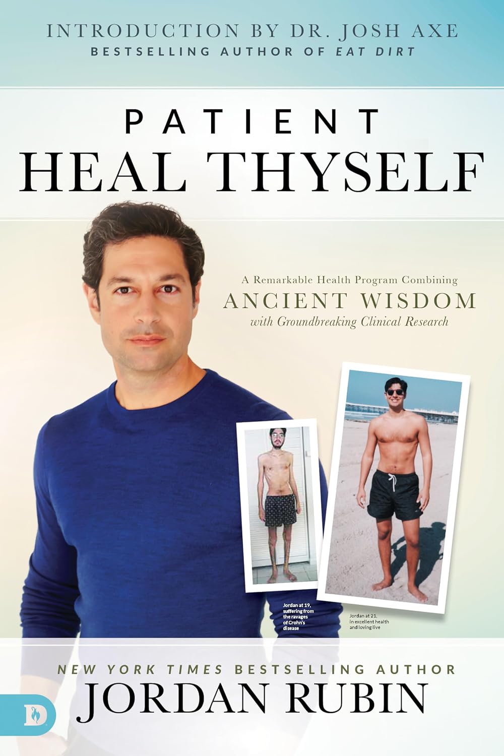 Patient Heal Thyself: A Remarkable Health Program Combining Ancient Wisdom with Groundbreaking Clinical Research (Canadian Edition)