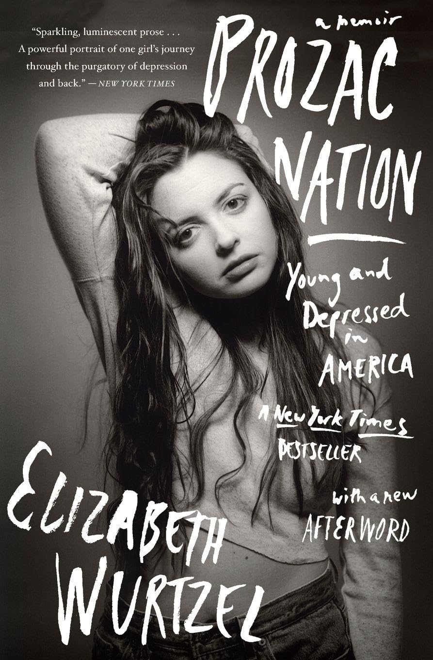 Prozac Nation: Young and Depressed in America – A Landmark Mental Health Memoir of the '90s Era