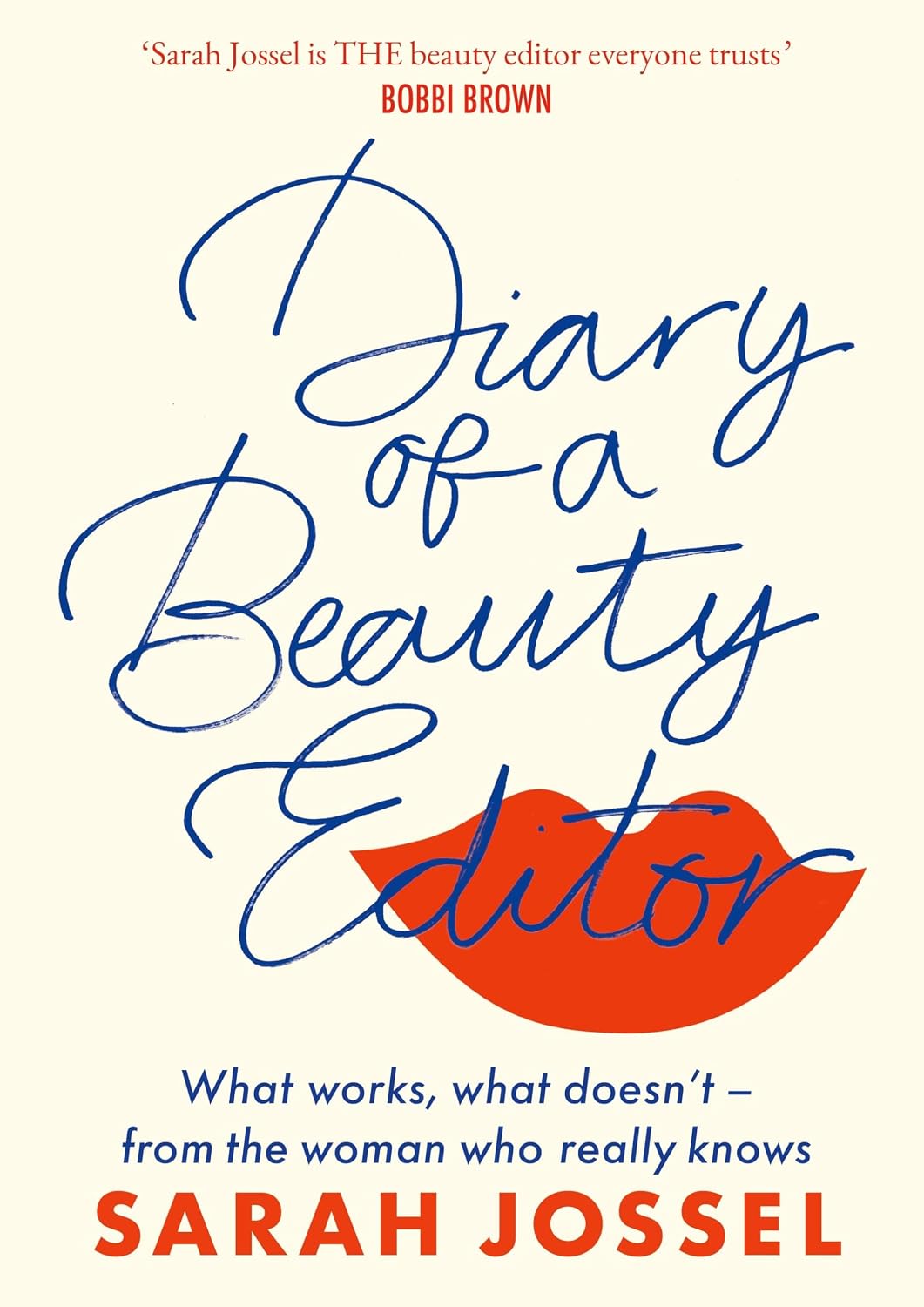 Diary of a Beauty Editor: What Works and What Doesn't – Insider Advice from a Trusted Expert