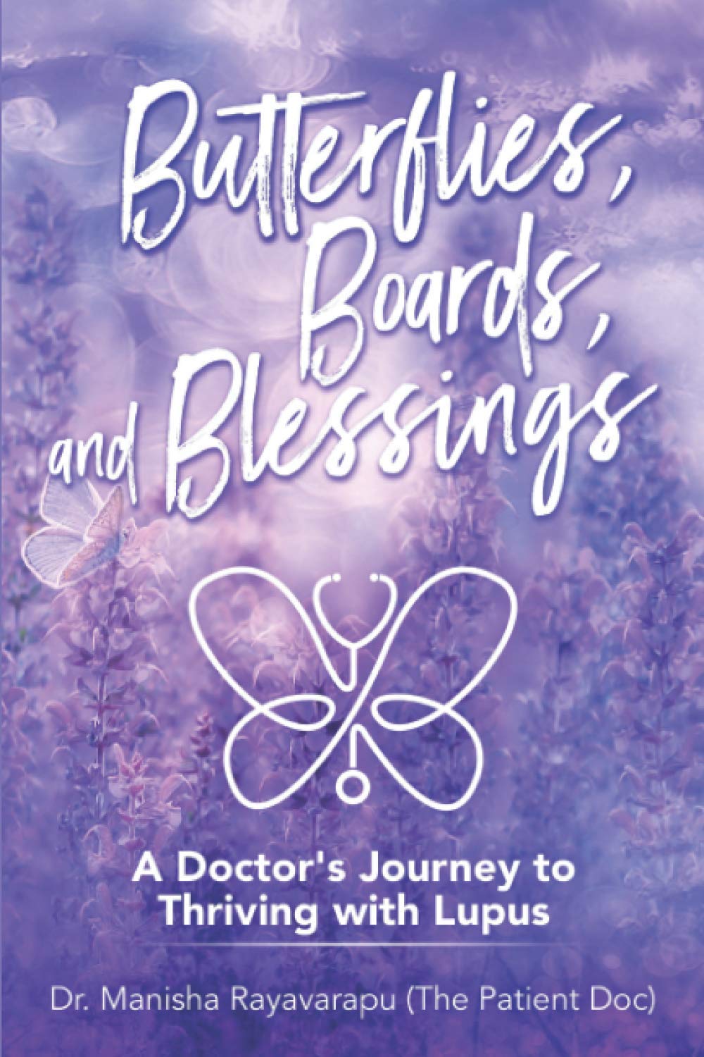Butterflies, Boards, and Blessings: A Doctor's Journey to Thriving with Lupus