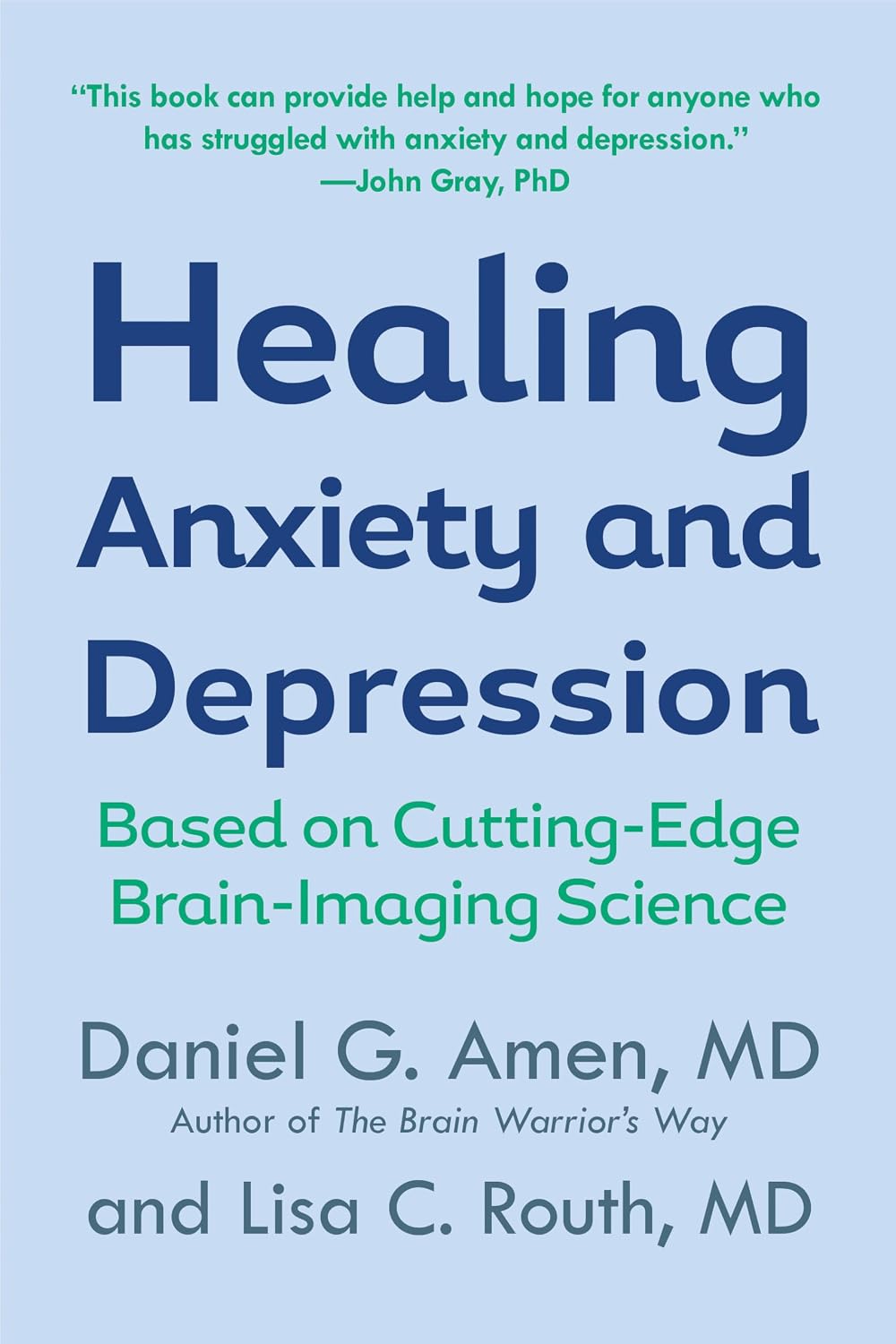 Healing Anxiety and Depression: Based on Advanced Brain-Imaging Science