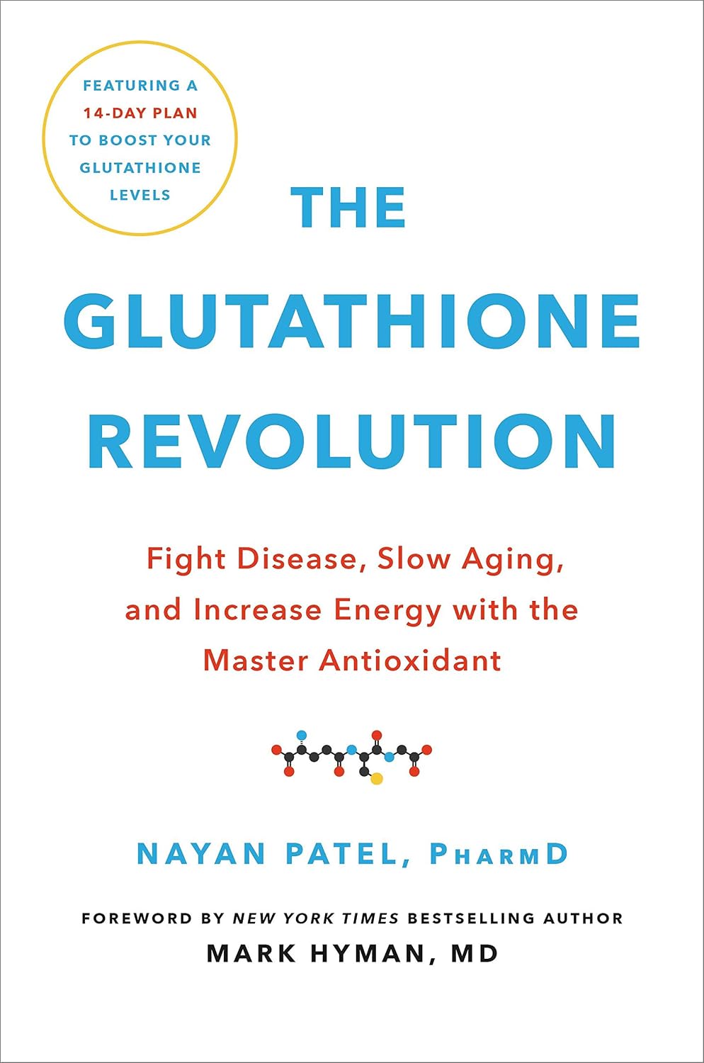 The Glutathione Revolution: Fight Disease, Slow Ageing, and Increase Energy with the Master Antioxidant